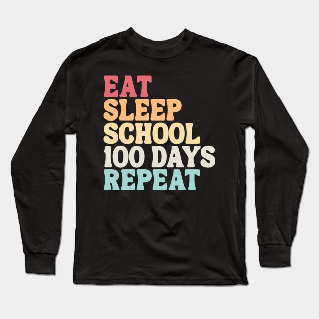 Eat Sleep School 100 Days Repeat Long Sleeve T-Shirt by Etopix